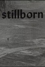 Stillborn