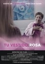 Tu vestido rosa