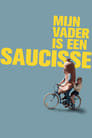 Poster van Mijn vader is een saucisse