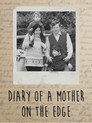 Diary of a Mother on the Edge