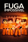 Fuga Impossível
