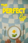 The Perfect Egg.