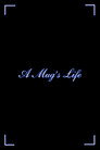 A Mug's Life