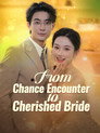 (HD). From Chance Encounter To Cherished Bride Teljes Film Magyarul () Ingyen Online