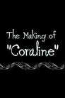 Coraline: The Making of ‘Coraline’