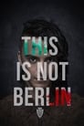 Poster for This Is Not Berlin