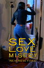 Sex, Love, Misery: New New York