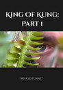 King of Kung: Part 1