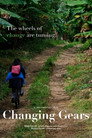 Changing Gears: A Documentary Film Changing Gears: A Documentary Film(2024)|ดูหนังออนไลน์ฟรี