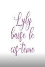 Lyly baise le cis-tème