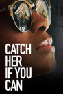 Catch Her If You Can（2020）｜オンラインで映画を視聴