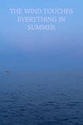 The wind touches everything in summer