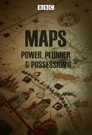 Maps: Power, Plunder & Possession
