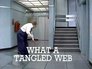 What a Tangled Web
