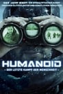 Humanoid – Der letzte Kampf der Menschheit (2016)