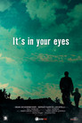 It's In Your Eyes