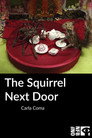 The Squirrel Next Door