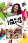 Sur nos traces