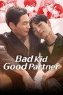 Bad Kid Good Partner