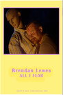 Brendan Lewes – All I Fear