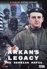 Arkan’s Legacy