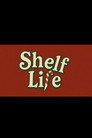 Shelf Life