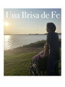 Una Brisa de Fe