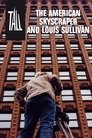 Poster van Tall: The American Skyscraper and Louis Sullivan