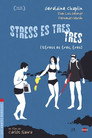 Stress-es tres-tres