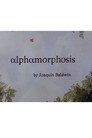 Alphamorphosis