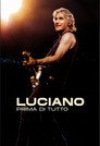 Luciano, Prima di Tutto
