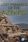 Lost Pyramids of the Aztecs