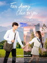 Far Away Close to You