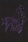Kill You Again