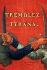 Tremblez Tyrans