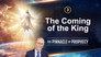 The Coming of the King
