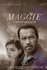 Maggie - A Transformação