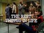 The Best Things in Life