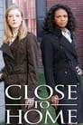 Close to Home : Juste Cause