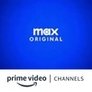 Max Originals Amazon Channel Max Originals Amazon Channel