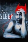Poster: I Can't Sleep
