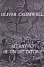 Oliver Cromwell: Ritratto di un dittatore