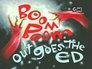 Boom Boom Out Goes the Ed