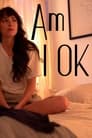 Am I Ok? poster