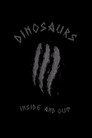 Dinosaurs: Inside and Out