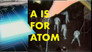 A is For Atom