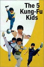 The 5 Kung Fu Kids