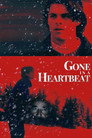 Gone in a Heartbeat