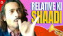 Relative Ki Shaadi