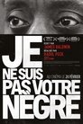 I Am Not Your Negro Regarder I Am Not Your Negro (2017), Film Complet Gratuit En Francais